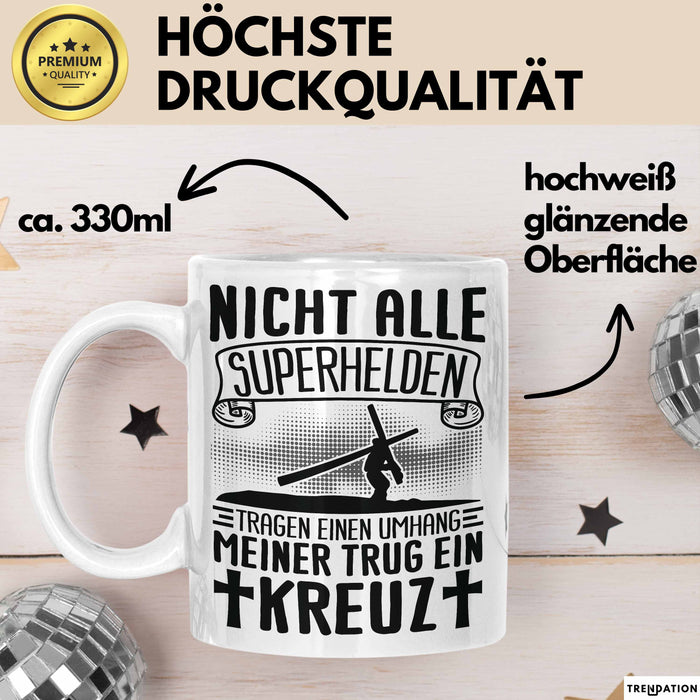 Christen Tasse Geschenk Christlich Glauben Kirche Geschenkidee Für Jesus-Fans Nicht Alle Superhelfen Tragen Einen Umhang Meiner Trug Ein Kreuz Weiß Trendation