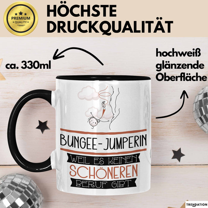 Bungee-Jumperin Weil Es Keinen Schöneren Beruf Gibt Tasse Geschenk für Eine Bungee-Jumperin Lustig Trendation