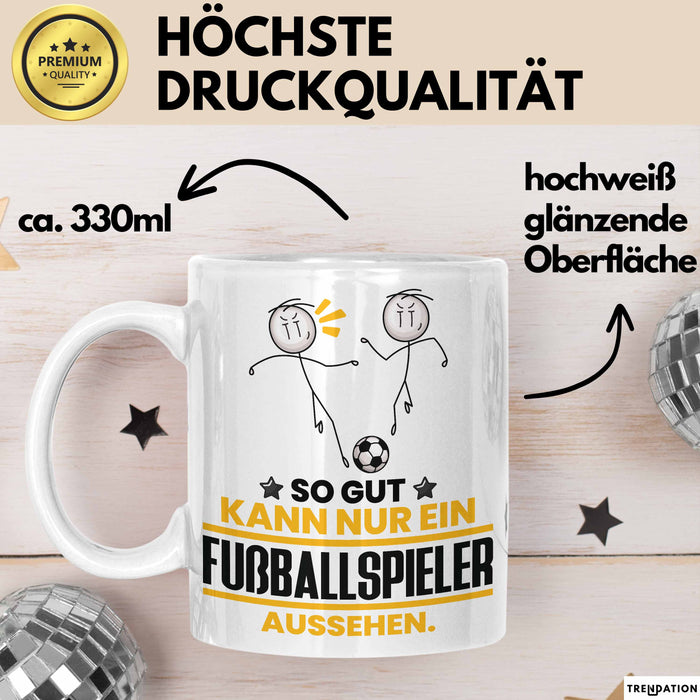 Fußballspieler Geschenk Tasse So Gut Kann Nur Ein Fußballspieler Aussehen Geschenkidee Kaffee-Becher Weiß Trendation