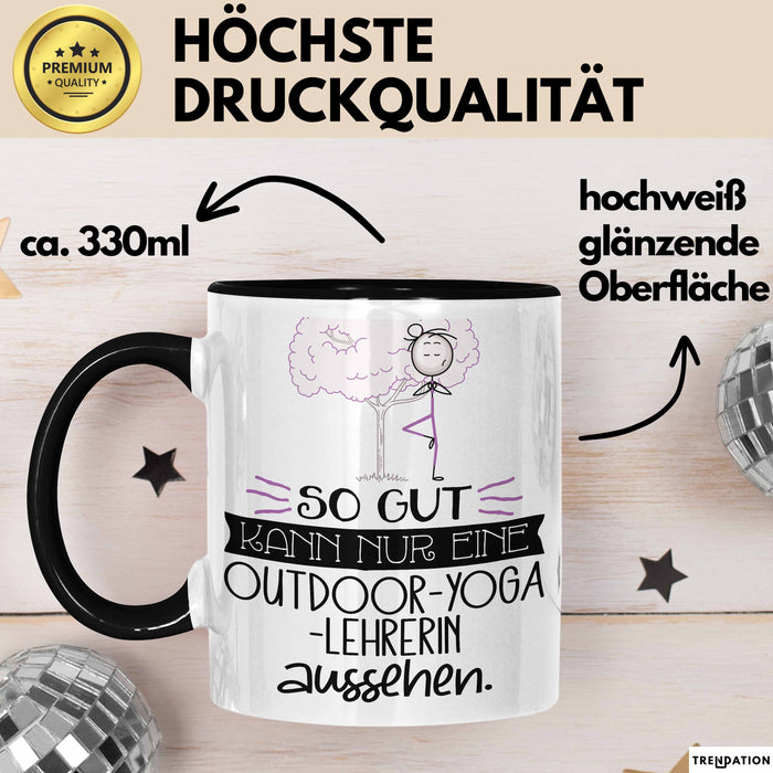 Outdoor-Yoga-Lehrerin Geschenk Tasse So Gut Kann Nur Eine Outdoor-Yoga-Lehrerin Aussehen Geschenkidee Geburtstag Weihnachten Lustig Trendation