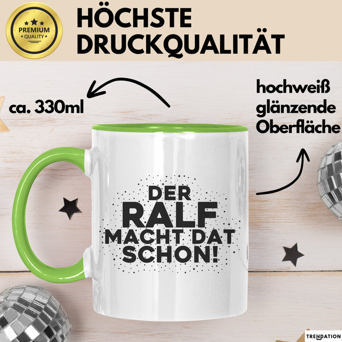 Ralf Tasse Der Ralf Macht Dat Schon Geschenk