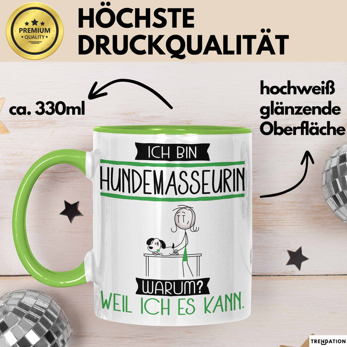 Hundemasseurin Tasse Geschenk Ich Bin Hundemasseurin Warum Weil Ich Es Kann Geschenkidee Geburtstag Grün Trendation