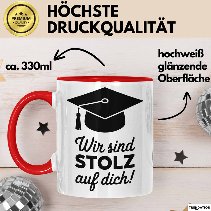 Schüler Abschluss Tasse Geschenk Lustige Geschenkidee Spruch Wir Sind Stolz Auf Dich Rot Trendation