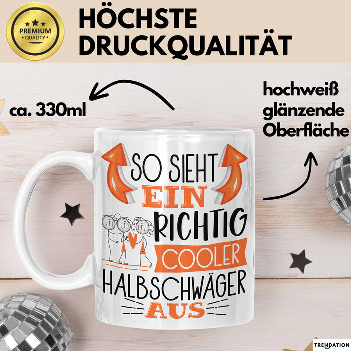 So Sieht Ein Richtig Cooler Halbschwäger Aus Geschenk Tasse Lustiger Spruch Geschenkidee Weiß Trendation