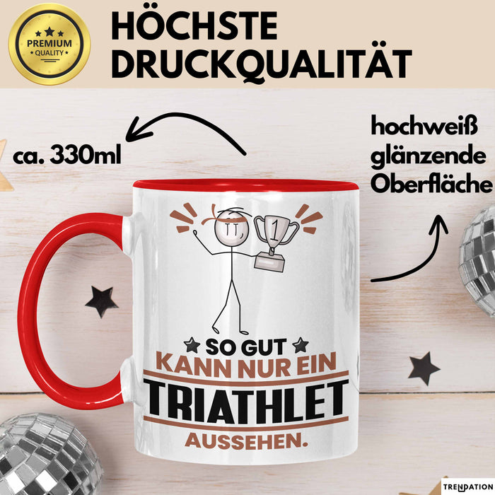 Triathlet Geschenk Tasse So Gut Kann Nur Ein Triathlet Aussehen Geschenkidee Kaffee-Becher Rot Trendation