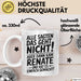 Renate Tasse Geschenk Alle Sagten Das Geht Nicht Aber Dann Kam Renate Und Hat Es Einfach Gemacht Geschenkidee Becher mit Name Weiß Trendation