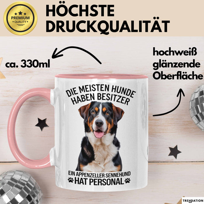 Appenzeller Sennenhund Hund Tasse Geschenk Lustige Geschenkidee Spruch Ein Appenzeller Sennenhund Hat Personal Rosa Trendation