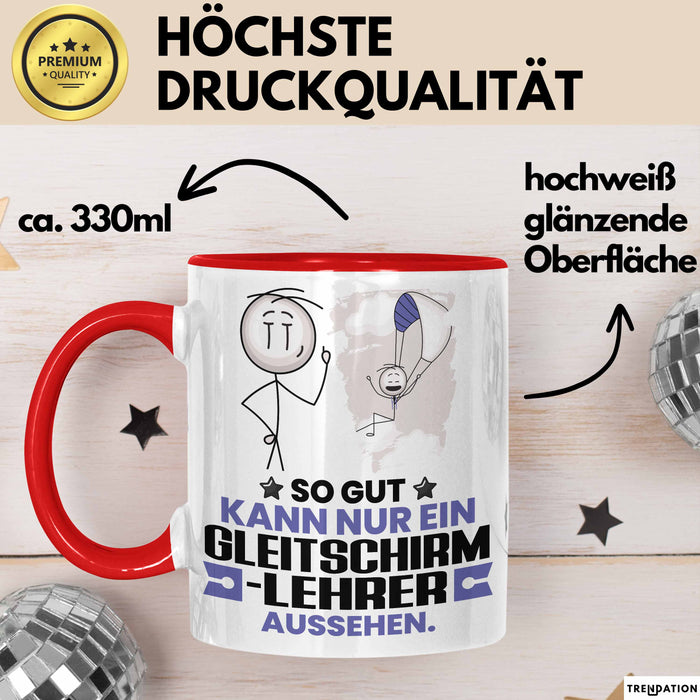 Gleitschirmlehrer Geschenk Tasse So Gut Kann Nur Ein Gleitschirmlehrer Aussehen Geschenkidee Kaffee-Becher Rot Trendation