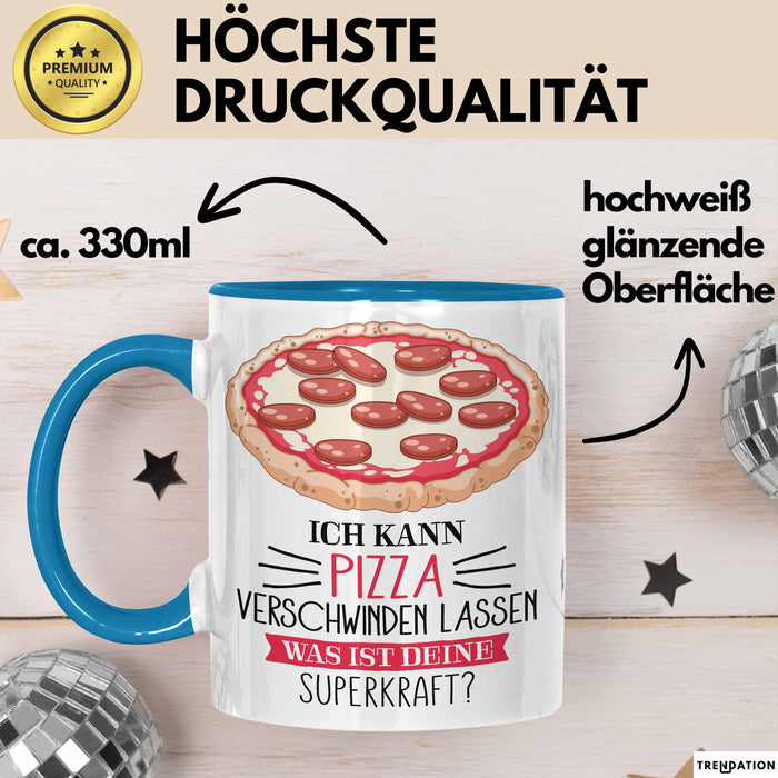 Pizza-Liebhaber Tasse Geschenk Ich Kann Pizza Verschwinden Lassen Was Ist Deine Superkraft Blau Trendation