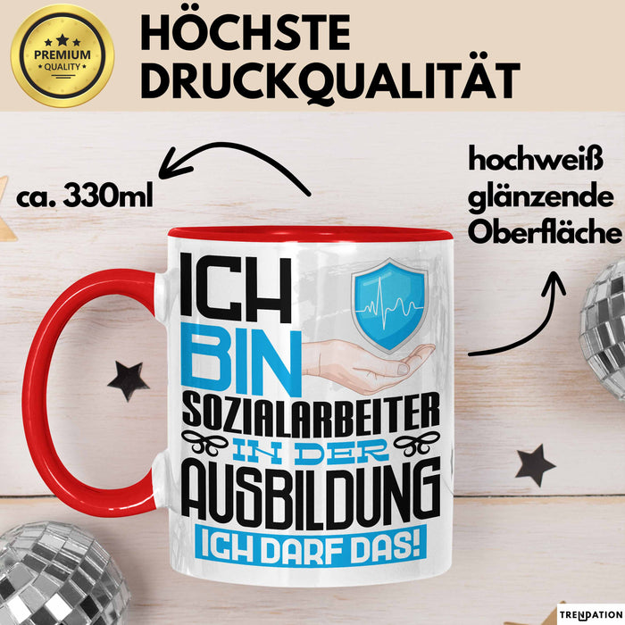 Sozialarbeiter Ausbildung Tasse Geschenk Ich Bin Sozialarbeiter In Der Ausbildung Ich Darf Das Geschenkidee Spruch Rot Trendation