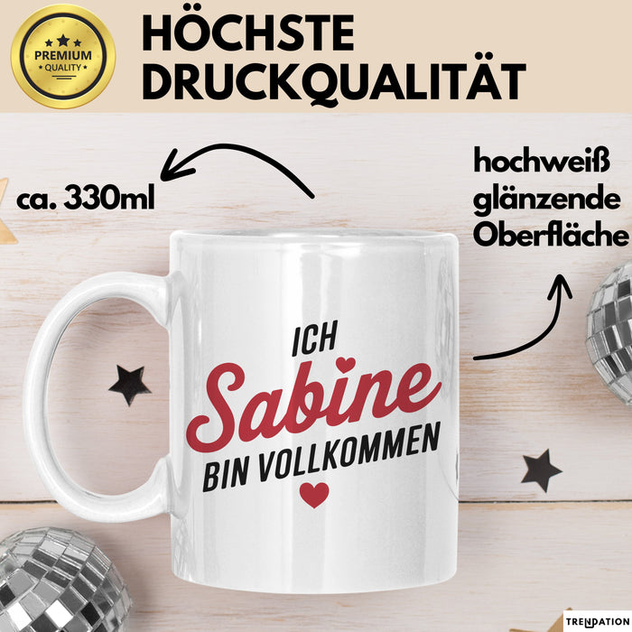 Sabine Tasse Geschenk Ich Bin Vollkommen Sabine Geschenkidee Geburtstag Weiß Trendation