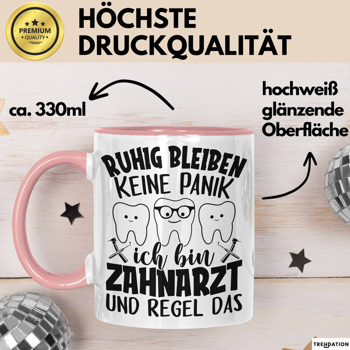 Zahnarzt Tasse Geschenk Ruhig Bleiben Ich Bin Zahnarzt Und Regel Das Geschenkidee Rosa Trendation