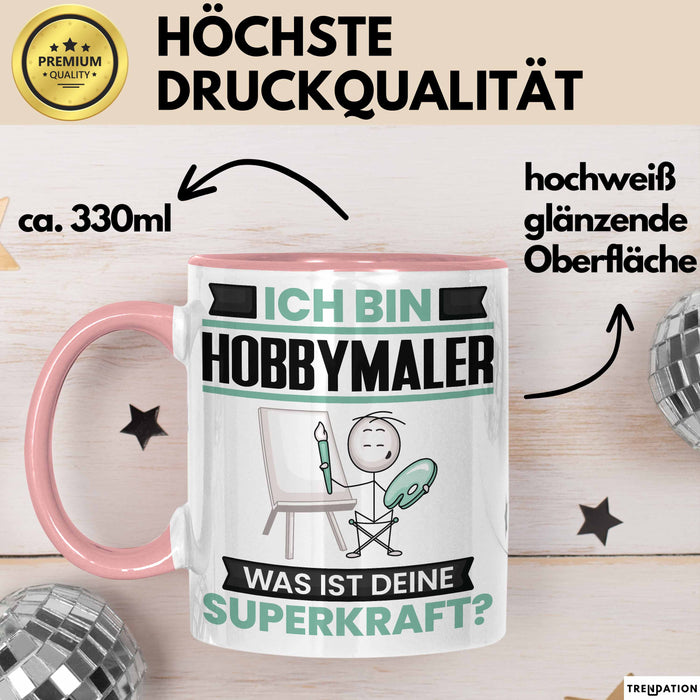 Hobbymaler Tasse Geschenk für Hobbymaler Geburtstag Lustiger Spruch Kaffee-Becher Was Ist Deine Superkraft Rosa Trendation