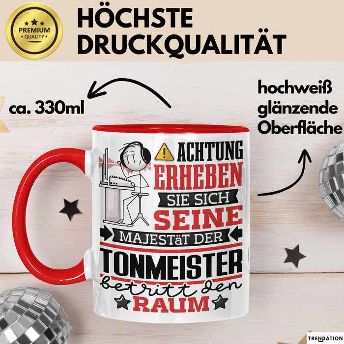 Tonmeister Geschenk Tasse Lustiger Spruch Erheben Sie Sich Der Tonmeister Betritt den Raum Rot Trendation
