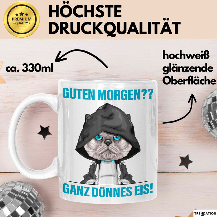 Sarkasmus Tasse Geschenk Lustiger Spruch Guten Morgen Ganz Dünnes Eis Becher Weiß Trendation