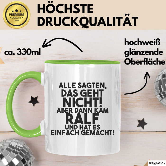 Ralf Tasse Alle Sagten Das Geht Nicht, Aber Dann Kam Ralf Geschenk