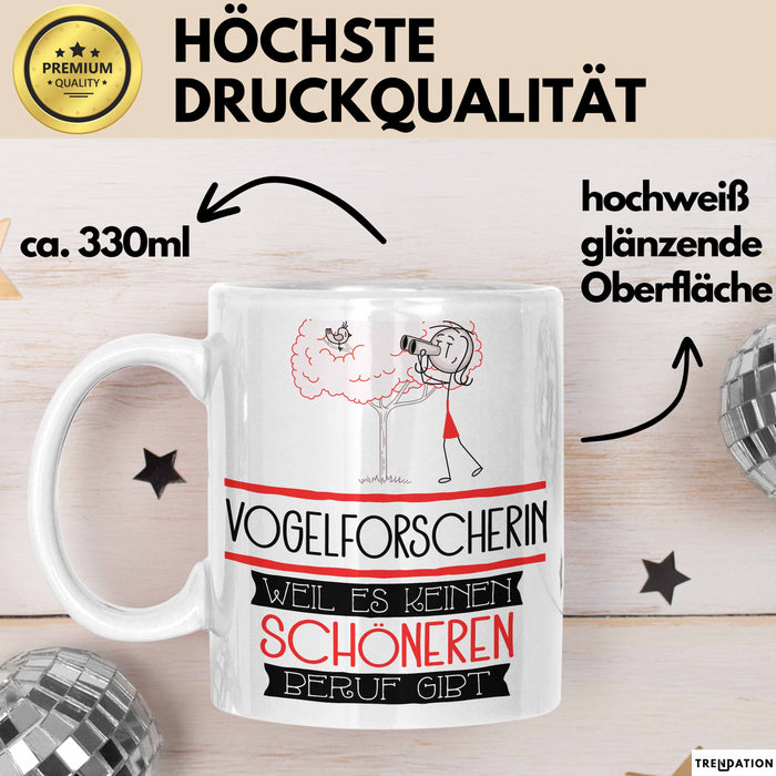 Vogelforscherin Weil Es Keinen Schöneren Beruf Gibt Tasse Geschenk für Eine Vogelforscherin Lustig Weiß Trendation