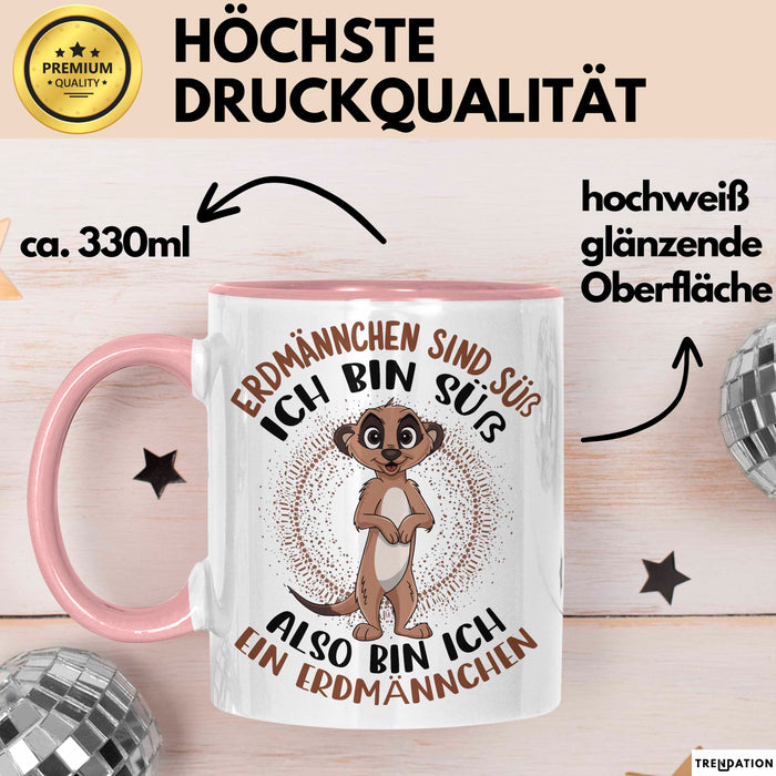 Erdmännchen Tier Tasse Geschenk Lustige Geschenkidee Spruch Erdmännchen Sind Süß Rosa Trendation