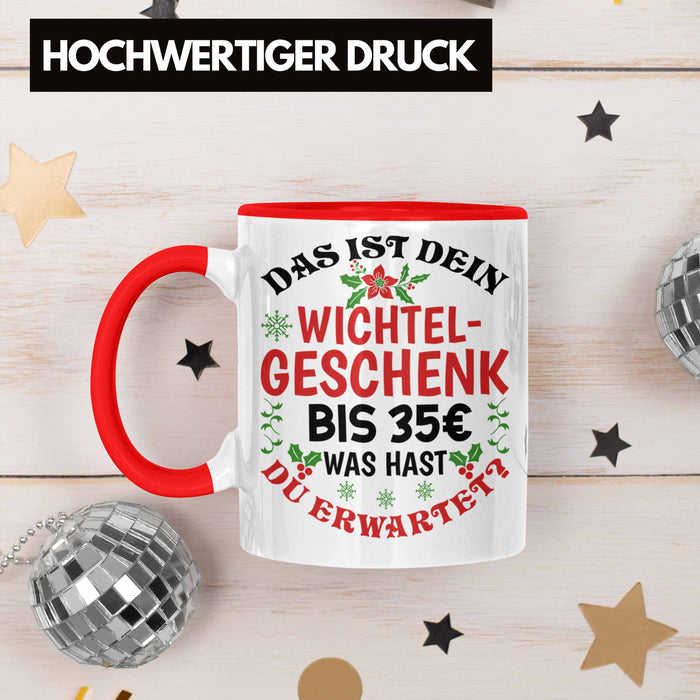 Wichtelgeschenk für 35 Euro Tasse Wichteln für Frauen Kollegen Wichtel-Tasse Schrott-Wichteln Schrottwichteln Rot Trendation
