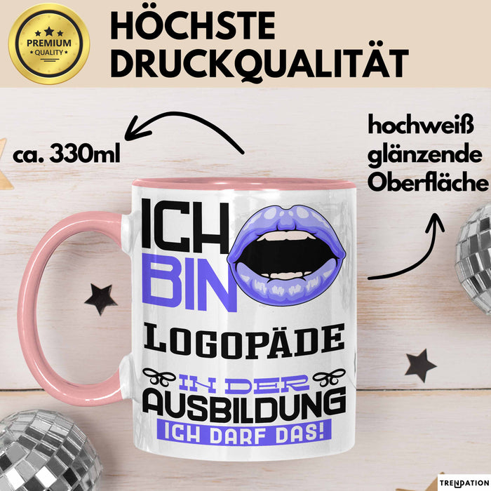 Logopäde Ausbildung Tasse Geschenk Ich Bin Logopäde In Der Ausbildung Ich Darf Das Geschenkidee Spruch Rosa Trendation