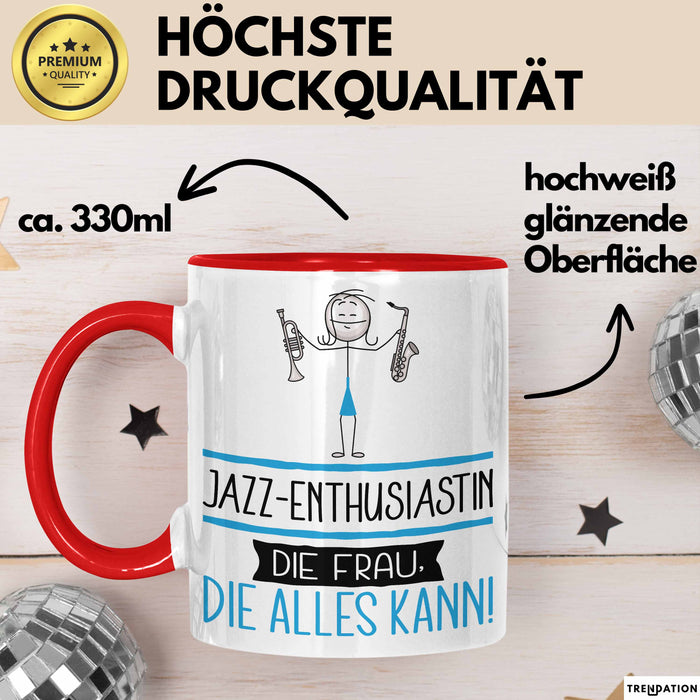 Jazz-Enthusiastin Geschenk Tasse Becher Die Frau Die Allen Kann Geschenkidee für eine Jazz-Enthusiastin Lustig Rot Trendation