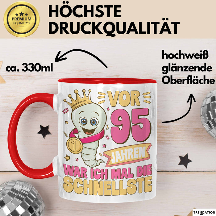 95. Geburtstag Tasse Geschenk Vor 95 Jahren War Ich Mal Die Schnellste Geschenkidee Frauen Mutter Oma Rot Trendation