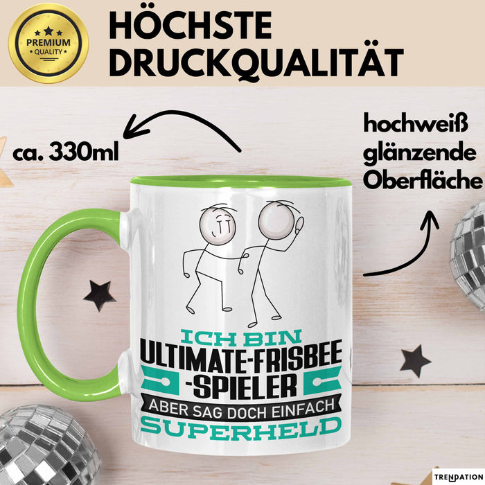 Ultimate-Frisbee-Spieler Geschenk Tasse Ich Bin Ultimate-Frisbee-Spieler Aber Sag Doch Einfach Superheld Lustige Geschenkdiee für Ultimate-Frisbee-Spieler Kaffee-Becher Grün Trendation