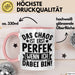 Humor Tasse Kollegen Das Chaos Ist Erst Perfekt Wenn Ich Dabei Bin Geschenkidee Kaffee-Becher Rosa Trendation