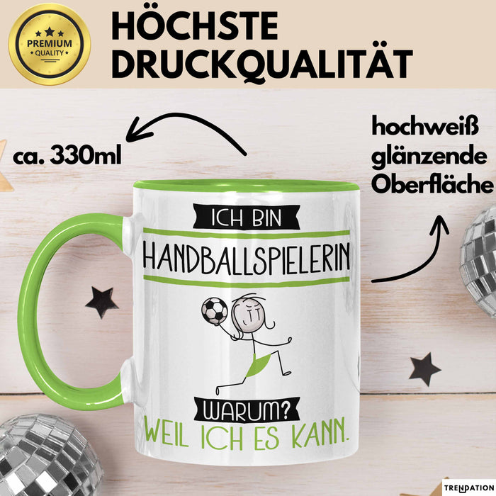 Handballspielerin Tasse Geschenk Ich Bin Handballspielerin Warum Weil Ich Es Kann Geschenkidee Geburtstag Grün Trendation