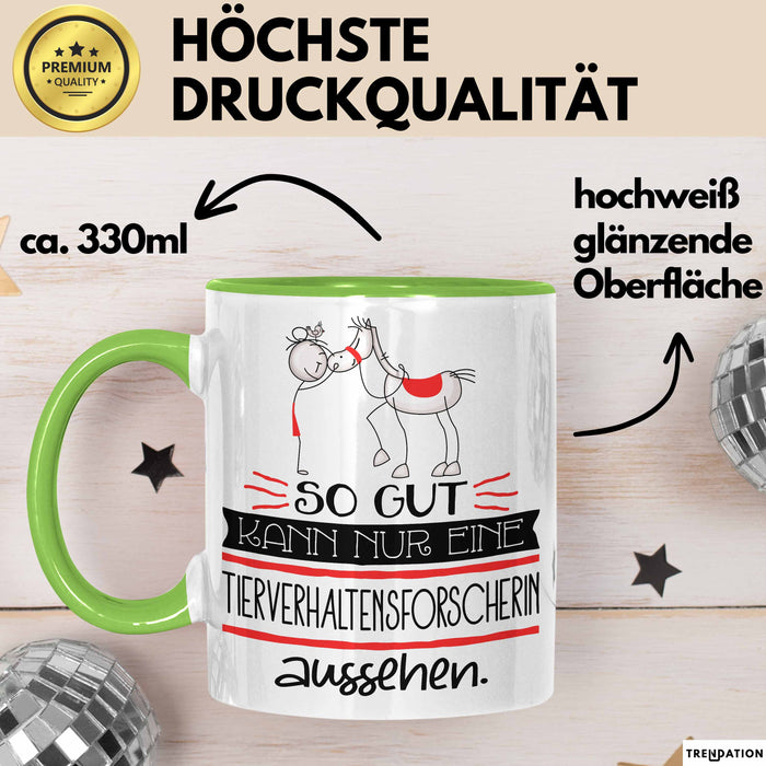 Tierverhaltensforscherin Geschenk Tasse So Gut Kann Nur Eine Tierverhaltensforscherin Aussehen Geschenkidee Geburtstag Weihnachten Lustig Grün Trendation