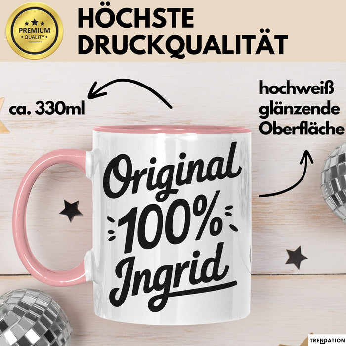 Ingrid Tasse Geschenk Original 100% Ingrid Geschenkidee Geburtstag Rosa Trendation