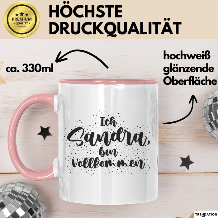 Sandra Tasse Ich Sandra, Bin Vollkommen Geschenk Rosa Trendation