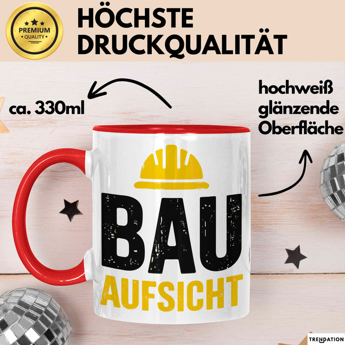 Bauleiter Bauunternehmer Tasse Geschenk Lustige Geschenkidee Spruch Bau Aufsicht Rot Trendation