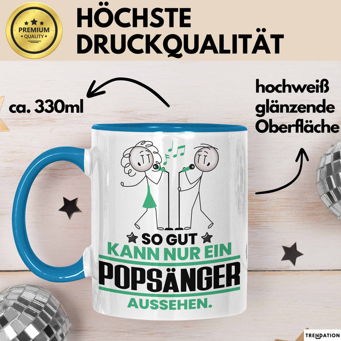 Popsänger Geschenk Tasse So Gut Kann Nur Ein Popsänger Aussehen Geschenkidee Kaffee-Becher Blau Trendation