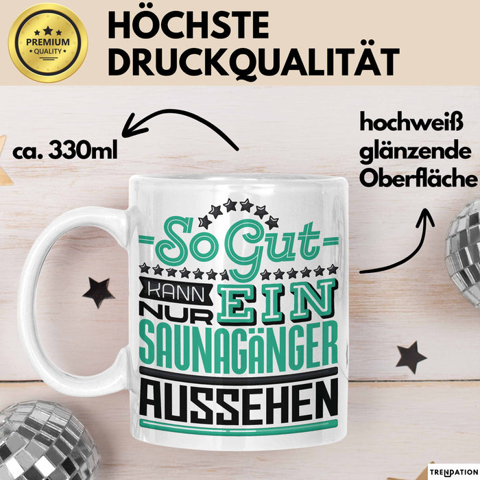 Witzige Tasse Geschenk So Gut Kann Ein Saunagänger Aussehen Weiß Trendation