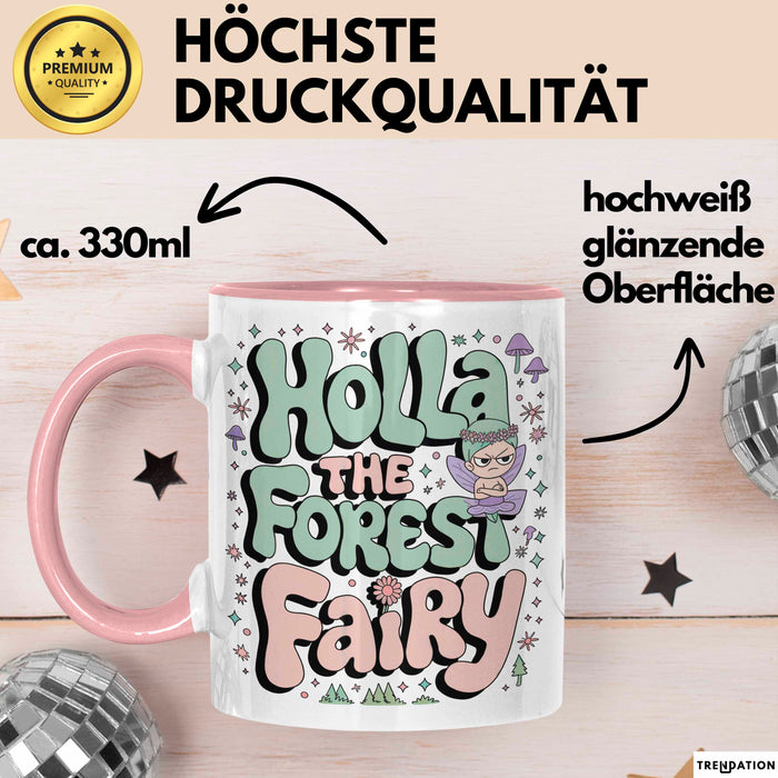 Märchen Tasse Geschenkidee Holla Waldfee Fantasy Liebhaber Rosa Trendation