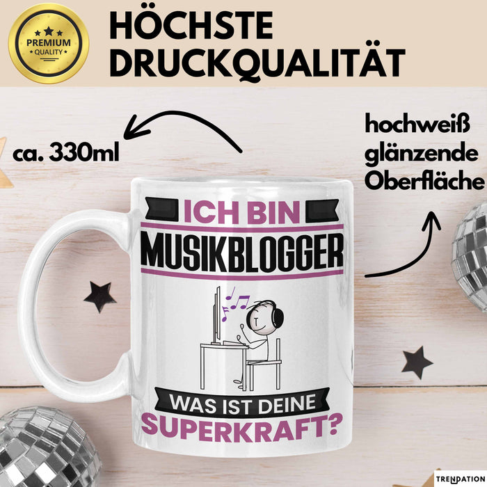 Musikblogger Tasse Geschenk für Musikblogger Geburtstag Lustiger Spruch Kaffee-Becher Was Ist Deine Superkraft Weiß Trendation