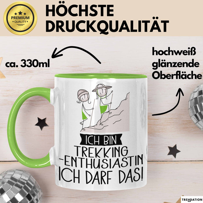 Geschenk für Trekking-Enthusiastin Tasse Lustige Geschenkidee Geburtstag Ich Bin Trekking-Enthusiastin Ich Darf Das Grün Trendation