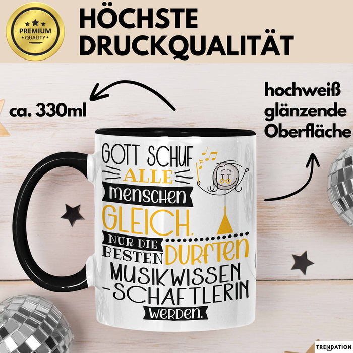Musikwissenschaftlerin Geschenk Becher Tasse Gott Schuf Alle Menschen Gleich Nur Die Besten Durfeten Musikwissenschaftlerin Werden Geschenkidee Lustig Trendation