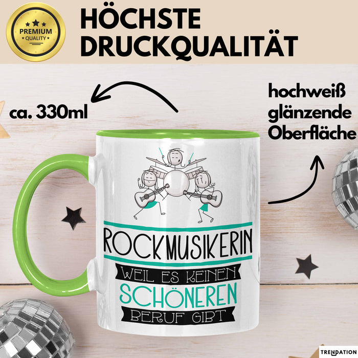 Rockmusikerin Weil Es Keinen Schöneren Beruf Gibt Tasse Geschenk für Eine Rockmusikerin Lustig Grün Trendation
