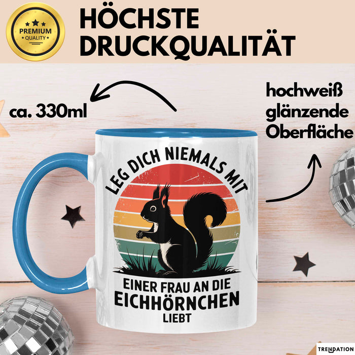 Eichhörnchen Tierliebhaber Tasse Geschenk Lustige Geschenkidee Spruch Frau An Die Eichhörnchen Liebt Blau Trendation