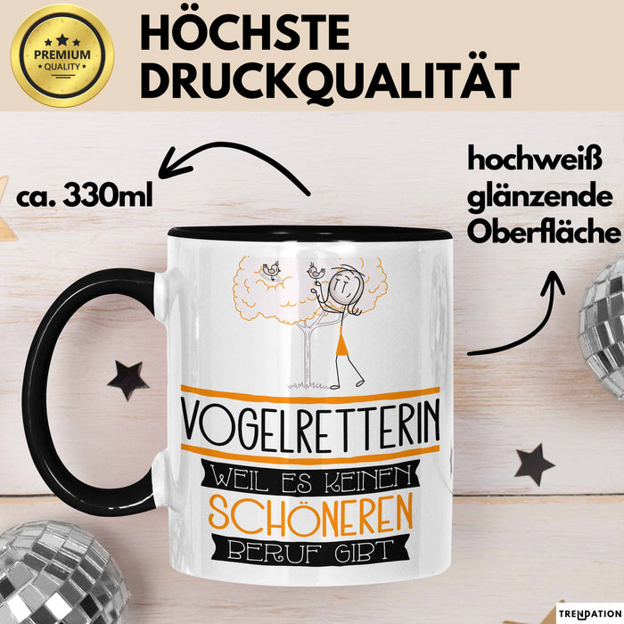 Vogelretterin Weil Es Keinen Schöneren Beruf Gibt Tasse Geschenk für Eine Vogelretterin Lustig Trendation
