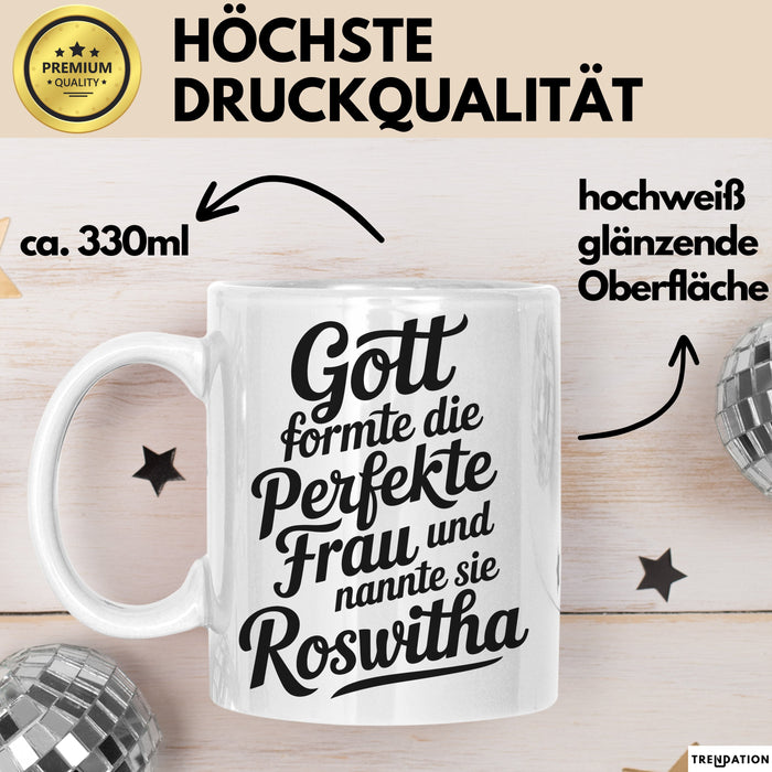 Roswitha Tasse Geschenk Gott Formte Die Perfekte Frau Roswitha Geschenkidee Weiß Trendation