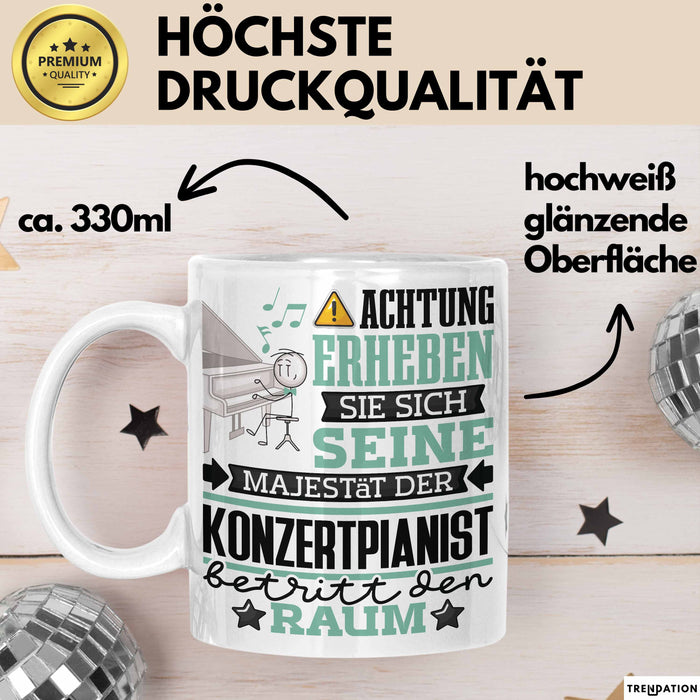 Konzertpianist Geschenk Tasse Lustiger Spruch Erheben Sie Sich Der Konzertpianist Betritt den Raum Weiß Trendation