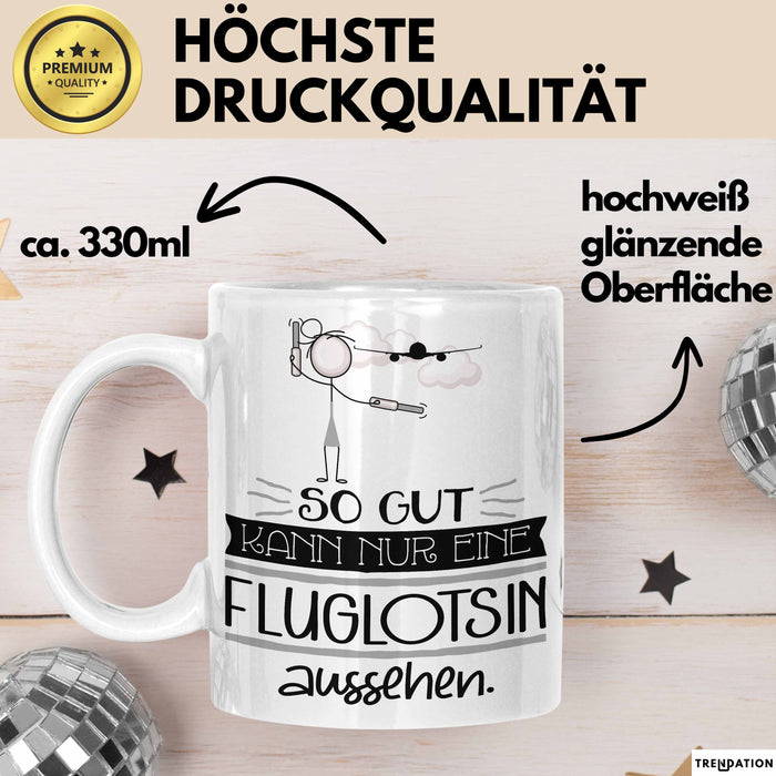 Fluglotsin Geschenk Tasse So Gut Kann Nur Eine Fluglotsin Aussehen Geschenkidee Geburtstag Weihnachten Lustig Weiß Trendation