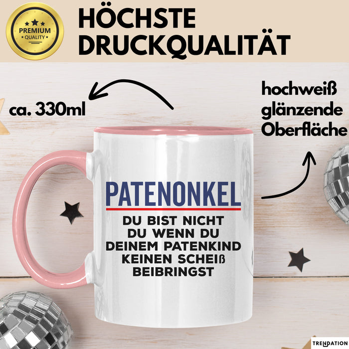 Patenonkel Tasse Geschenk Du Bist Nicht Du Geschenkidee Patenkind Taufe Rosa Trendation