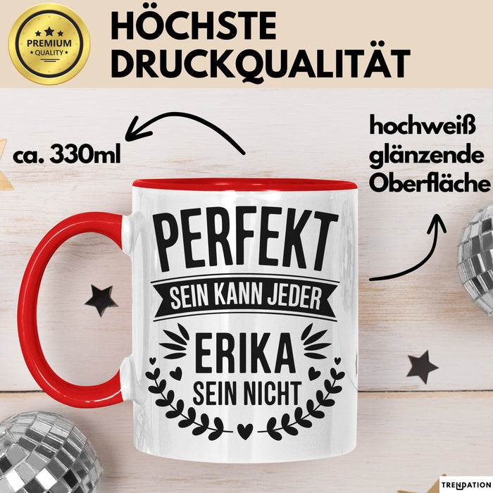 Erika Tasse Geschenk Perfekt Sein Kann Jeder Geschenkidee Geburtstag Rot Trendation