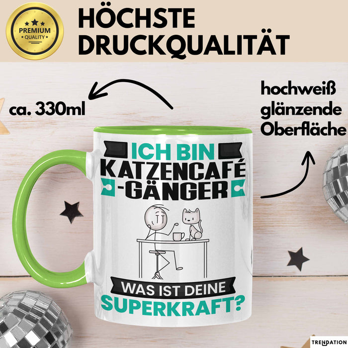 Katzencafégänger Tasse Geschenk für Katzencafégänger Geburtstag Lustiger Spruch Kaffee-Becher Was Ist Deine Superkraft Grün Trendation