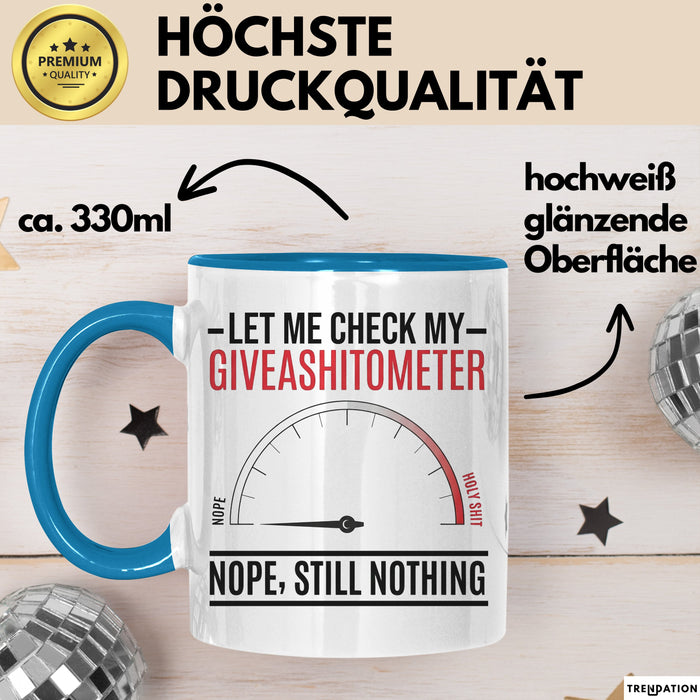 Sarkasmus Tasse Geschenk Giveashitometer Geschenkidee Lustig Kollege Blau Trendation