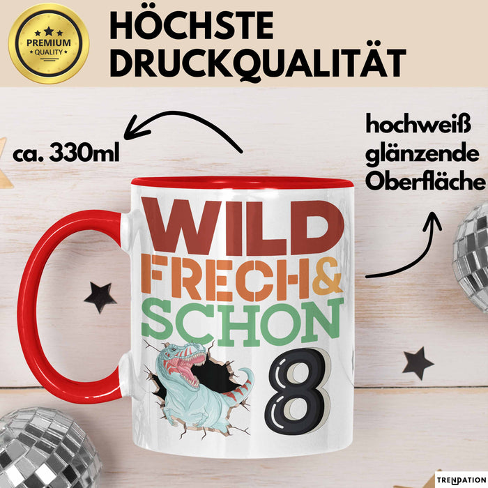 8. Geburtstag Geschenk Tasse Becher Wild Frech Und Schon 8 Rot Trendation